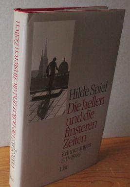 Die hellen und die finsteren Zeiten: Erinnerungen 1911 - 1946.