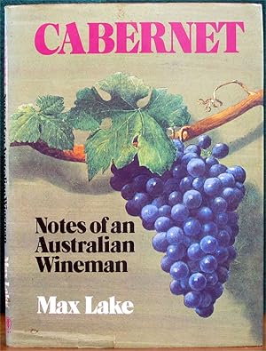 Imagen del vendedor de CABERNET. Notes of an Australian Wineman. a la venta por The Antique Bookshop & Curios (ANZAAB)