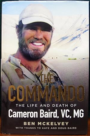 Seller image for THE COMMANDO. The Life and Death of Cameron Baird, VC, MG. for sale by The Antique Bookshop & Curios (ANZAAB)