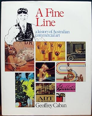 Seller image for A FINE LINE. A History of Australian Commercial Art. for sale by The Antique Bookshop & Curios (ANZAAB)