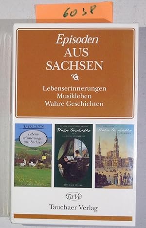 Immagine del venditore per Episoden Aus Sachsen - Lebenserinnerungen - Musikleben - Wahre Geschichten - 3 B�nde Im Schuber venduto da Antiquariat Tr�ger