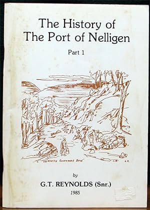 Seller image for THE HISTORY OF THE PORT OF NELLIGEN. PART 1. for sale by The Antique Bookshop & Curios (ANZAAB)