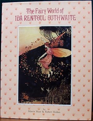 Image du vendeur pour THE FAIRY WORLD OF IDA RENTOUL OUTHWAITE. mis en vente par The Antique Bookshop & Curios (ANZAAB)