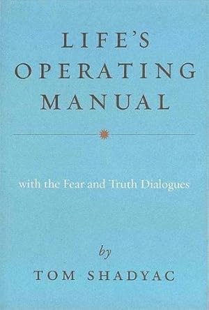 Bild des Verkufers fr Life's Operating Manual: With the Fear and Truth Dialogues zum Verkauf von WeBuyBooks