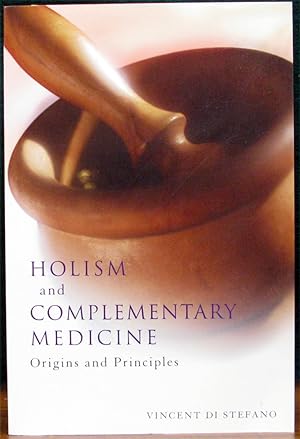 Seller image for HOLISM AND COMPLIMENTARY MEDICINE. Origins & Principles. for sale by The Antique Bookshop & Curios (ANZAAB)
