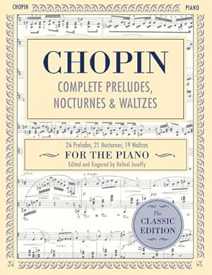 Immagine del venditore per Complete Preludes, Nocturnes & Waltzes : 26 Preludes, 21 Nocturnes, 19 Waltzes for Piano (Schirmer's Library of Musical Classics) venduto da AHA-BUCH GmbH