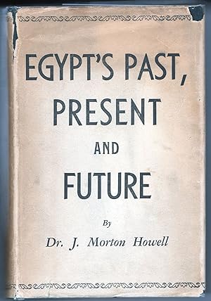 Imagen del vendedor de Egypt's Past, Present, and Future a la venta por Evening Star Books, ABAA/ILAB