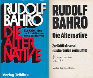 Bild des Verkufers fr Die Alternative. Zur Kritik des real existierenden Sozialismus. 1. Auflage. Von Rudolf Bahro am 27.3.90 signiert zum Verkauf von Agrotinas VersandHandel