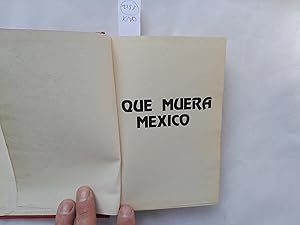 Seller image for Que muera Mxico for sale by Librera "Franz Kafka" Mxico.