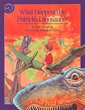 Seller image for What Happened to Patrick's Dinosaurs? for sale by Reliant Bookstore