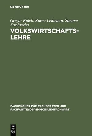 Bild des Verkufers fr Volkswirtschaftslehre: Lehrbuch nach d. neuen Rahmenstoffplan (Fachbcher fr Fachberater und Fachwirte: Der Immobilienfachwirt) zum Verkauf von Studibuch