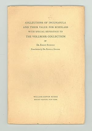 Incunabula Collections & their Value for Scholars, with Reference to The Vollbehr Collection, by ...