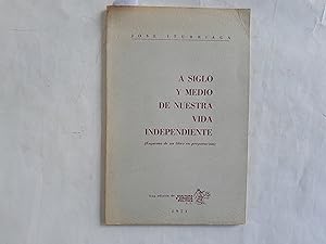Seller image for A siglo y medio de nuestra vida independencia (Esquema de un libro en preparacin). for sale by Librera "Franz Kafka" Mxico.