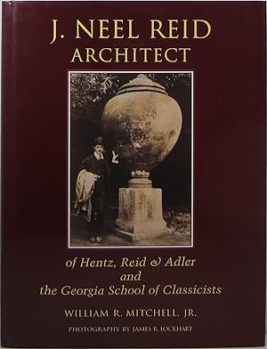 J. Neel Reid, Architect, of Hentz, Reid & Adler and the Georgia School of Classicists