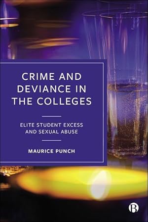 Bild des Verkufers fr Crime and Deviance in the Colleges: Elite Student Excess and Sexual Abuse zum Verkauf von moluna