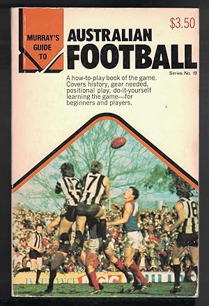 Seller image for MURRAY'S GUIDE TO AUSTRALIAN FOOTBALL for sale by M. & A. Simper Bookbinders & Booksellers