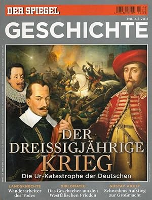 Bild des Verkufers fr Der dreissigjhrige Krieg : Die Ur-Katastrophe der Deutschen. Der Spiegel / Geschichte ; 2011, Nr. 4 zum Verkauf von Versandantiquariat Nussbaum