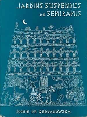 Seller image for Les jardins suspendus de Semiramis for sale by Librairie Archaion