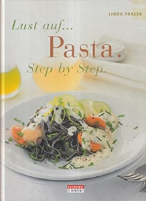 Lust auf. Pasta. Step by Step