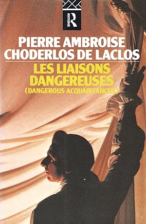 Les Liaisons Dangereuses : Dangerous Acquaintances : English Edition :