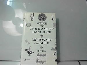 Bild des Verkufers fr Watch and Clockmakers Handbook Dictionary and Guide zum Verkauf von JLG_livres anciens et modernes