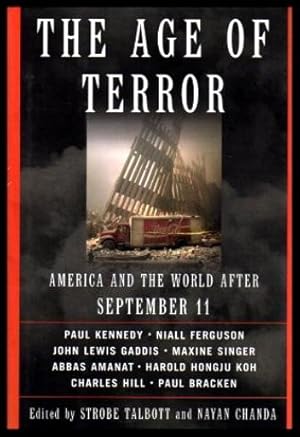 Imagen del vendedor de THE AGE OF TERROR - America and the World After September 11 a la venta por W. Fraser Sandercombe