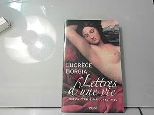 Bild des Verkufers fr Lucrece Borgia - Lettres D'une Vie zum Verkauf von JLG_livres anciens et modernes