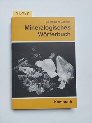 Seller image for Mineralogisches Wrterbuch / von Siegfried H. Zimmer for sale by Versandantiquariat Claudia Graf