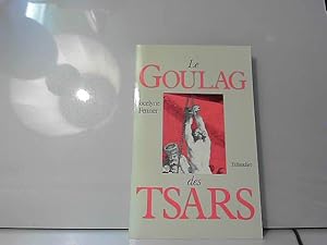 Image du vendeur pour Le goulag des tsars mis en vente par JLG_livres anciens et modernes