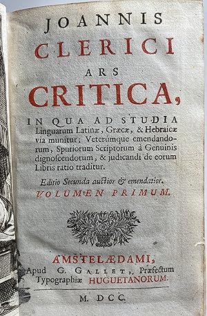 Ars critica, in qua ad studia Linguarum Latinae, Graecae, & Hebraicae via munitur; Veterumque eme...