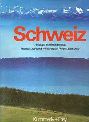 Image du vendeur pour Schweiz. Alpenland im Herzen Europas mis en vente par Auf Buchfhlung