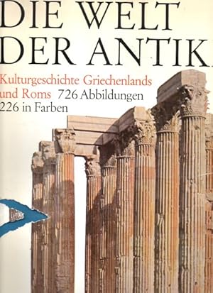 Die Welt der Antike : Kulturgeschichte Griechenlands und Roms.