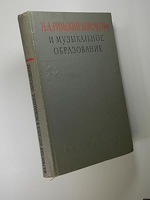 N.A. Rimsky-Korsakov and Musical Education (in Russian)