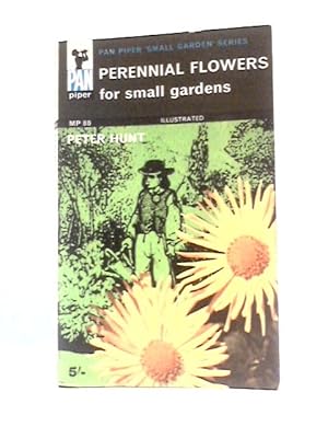 Bild des Verkufers fr Perennial Flowers for Small Gardens (Pan Piper Small Gardens Series: MP80) zum Verkauf von World of Rare Books