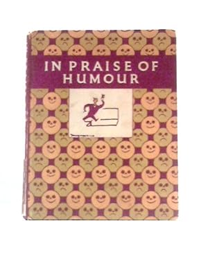 Seller image for In Praise of Humour. for sale by World of Rare Books