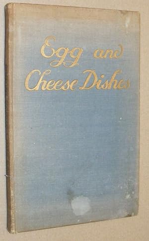 Image du vendeur pour Egg, Flour Rice and Cheese Dishes appetisingly illustrated with coloured plates (The International Cook Books) mis en vente par Nigel Smith Books
