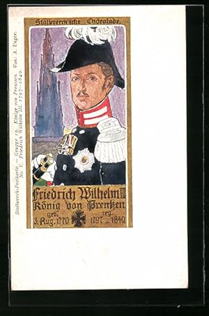 Bild des Verkufers fr Knstler-Ansichtskarte Knig Friedrich Wilhelm III. von Preussen, Reklame fr Stollwercksche Chocolade zum Verkauf von Bartko-Reher