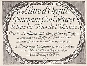 [1°] Livre d'orgue contenant cent pièces de tous les tons de l'église. Paris 1665. [Faksimile-Aus...