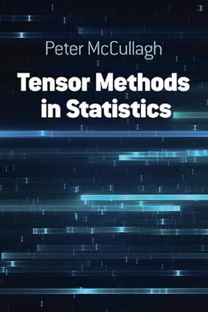 Bild des Verkufers fr Tensor Methods in Statistics: Second Edition zum Verkauf von AHA-BUCH GmbH