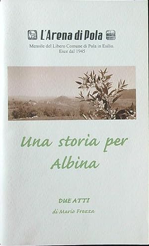 Bild des Verkufers fr Una storia per Albina zum Verkauf von Librodifaccia