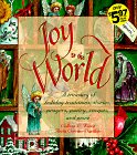 Bild des Verkufers fr Joy to the World: A Treasury of Holiday Traditions, Stories, Prayers, Poetry, Recipes & More zum Verkauf von WeBuyBooks