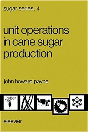 Bild des Verkufers fr Unit Operations in Cane Sugar Production zum Verkauf von WeBuyBooks