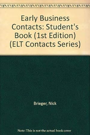 Seller image for Early Business Contacts: Student's Book (1st Edition) (ELT Contacts Series) for sale by WeBuyBooks