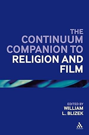 Imagen del vendedor de The Continuum Companion to Religion and Film (Continuum Companions) (Bloomsbury Companions) a la venta por WeBuyBooks