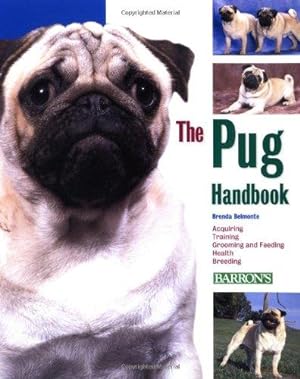 Bild des Verkufers fr The Pug Handbook (Barron's Pet Handbooks) zum Verkauf von WeBuyBooks