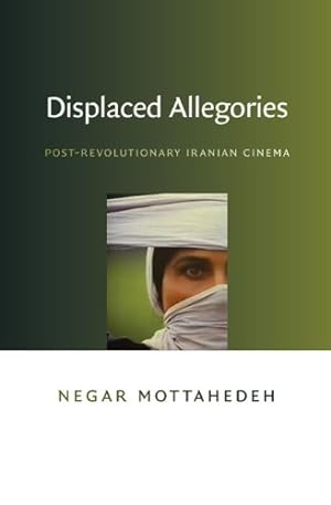 Seller image for Displaced Allegories: Post-Revolutionary Iranian Cinema for sale by WeBuyBooks