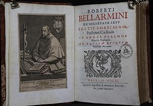 Roberti Bellarmini [.] In Omnes Psalmos Dilucida Explanatio. Ad Paulum Quintum Pontificem Maximum.