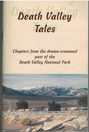 Immagine del venditore per DEATH VALLEY TALES Chapters from the Drama-Crammed Past of Death Valley National Park venduto da The Avocado Pit