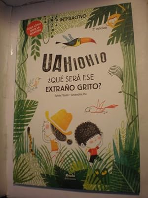 Seller image for Uahiohio  Qu ser ese extrao grito ? for sale by Librera Antonio Azorn