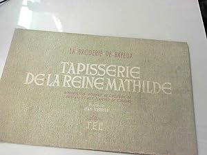 Seller image for Tapisserie de la reine Mathilde : 57 scnes les principales pripties for sale by JLG_livres anciens et modernes